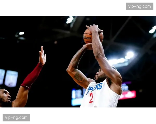 伦纳德34分5助攻关键攻防 快船小球阵容防守漏洞亟待修补